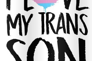 "I love my trans son" poster